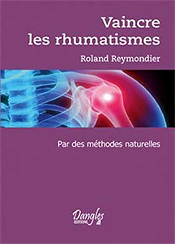 Vaincre les rhumatismes par des méthodes naturelles