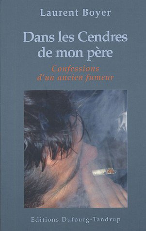 Dans les cendres de mon père : confessions d'un ancien fumeur