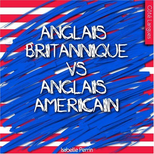 Anglais britannique vs anglais américain