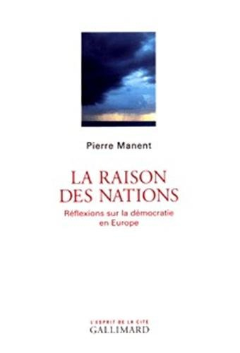 La raison des nations : réflexion sur la démocratie en Europe