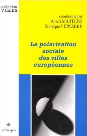 La polarisation sociale des villes européennes