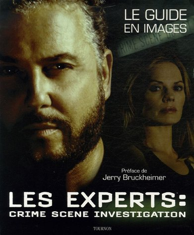 Les experts : crime scène investigation : le guide en images