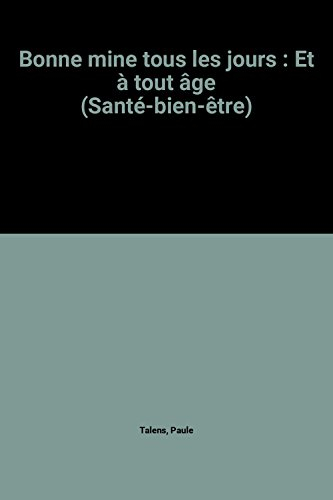 Bonne mine tous les jours et à tout âge