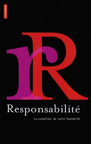 La responsabilité : la condition de notre humanité