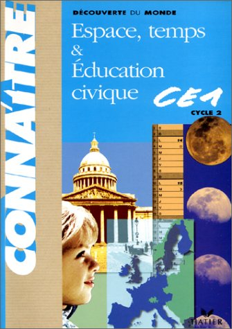 Découverte du monde CE1 : espace, temps et éducation civique