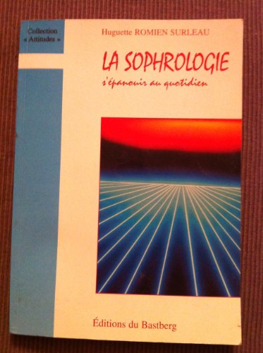La sophrologie : s'épanouir au quotidien