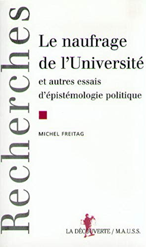 Le naufrage de l'université : et autres essais d'épistémologie politique