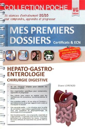 Hépato-gastro-entérologie : chirurgie digestive : 30 séances d'entraînement D2-D3 pour comprendre, a