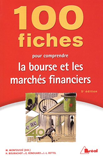100 fiches pour comprendre la Bourse et les marchés financiers