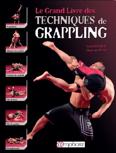 Le grand livre des techniques de grappling