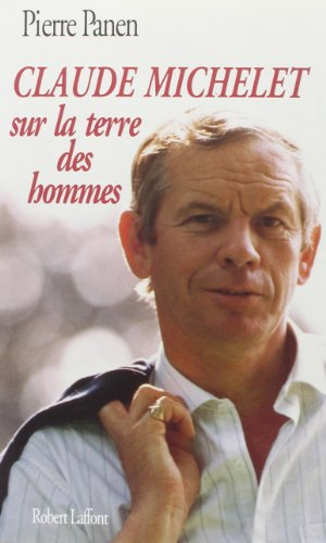 Claude Michelet : sur la terre des hommes