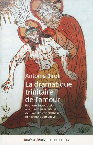 La dramatique trinitaire de l'amour : pour une introduction à la théologie trinitaire de Hans Urs vo