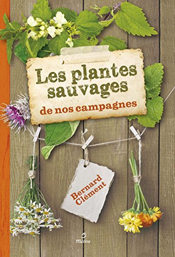 Les plantes sauvages de nos campagnes
