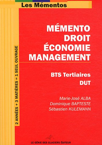 Mémento droit, économie, management : BTS tertiaires, DUT