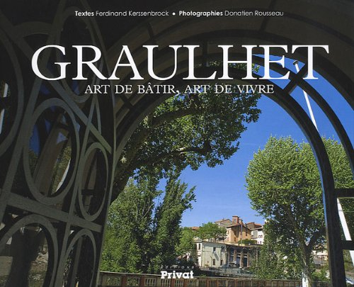 Graulhet : art de bâtir, art de vivre