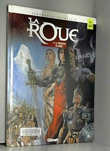 La roue. Vol. 1. La prophétie de Korot
