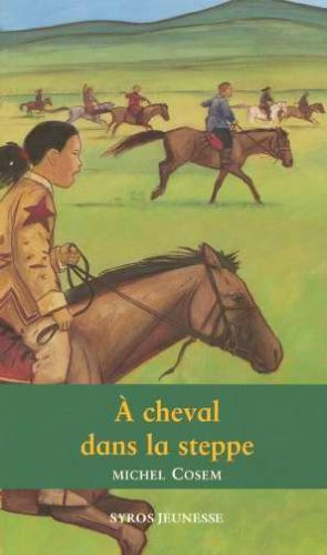 A cheval dans la steppe