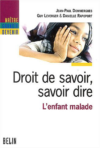 Droit de savoir, savoir dire : l'enfant malade
