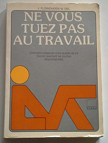 ne vous tuez pas au travail