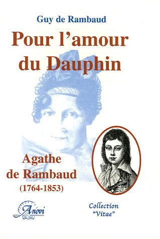 Pour l'amour du dauphin, Agathe de Rambaud (1764-1853)