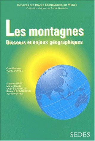 Les montagnes : discours et enjeux géographiques