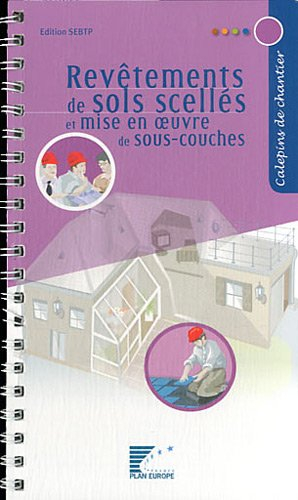 Revêtements de sols scellés et mise en oeuvre de sous-couches