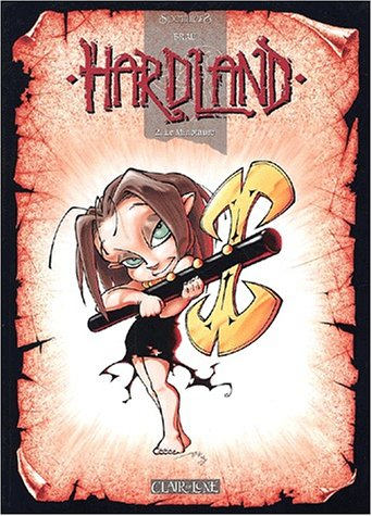 Hardland. Vol. 2. Le minotaure