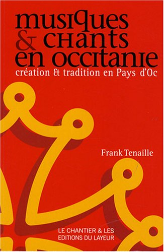 Musiques et chants en Occitanie : création et tradition en pays d'oc