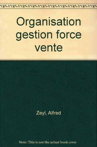 Organisation et gestion de la force de vente