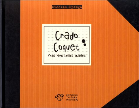 Crado Coquet : mes plus belles années