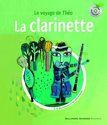 La clarinette : le voyage de Théo : à la découverte d'un instrument