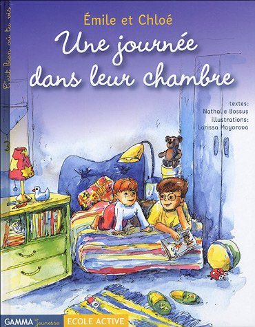 Emile et Chloé. Vol. 2005. Une journée dans leur chambre