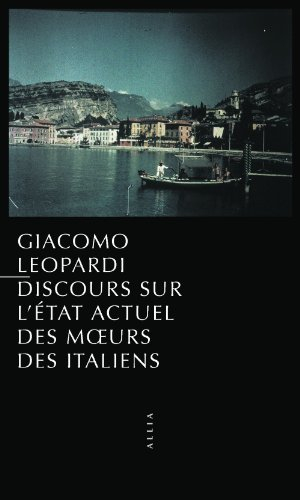 Discours sur l'état actuel des moeurs des Italiens. Leopardi et les moeurs des Italiens