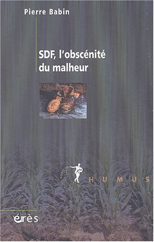 SDF, l'obscénité du malheur