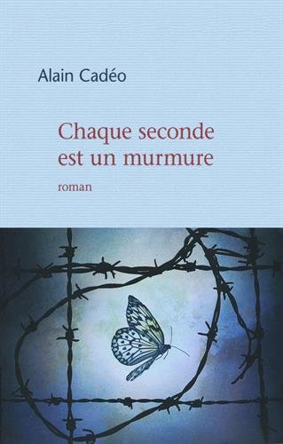 Chaque seconde est un murmure