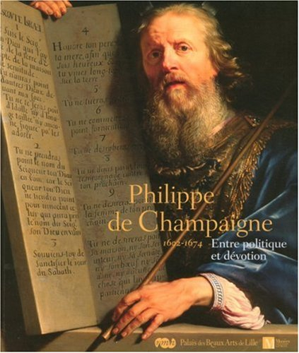 Philippe de Champaigne, 1602-1674 : entre politique et dévotion : exposition, Palais des beaux-arts,