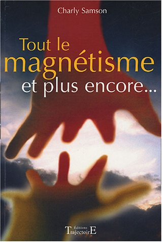 Tout le magnétisme et plus encore