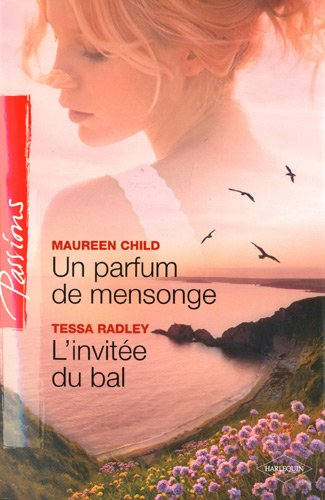 Un parfum de mensonge. L'invitée du bal
