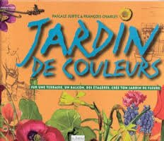 Jardin de couleurs : sur une terrasse, un balcon, des étagères, crée ton jardin de fleurs
