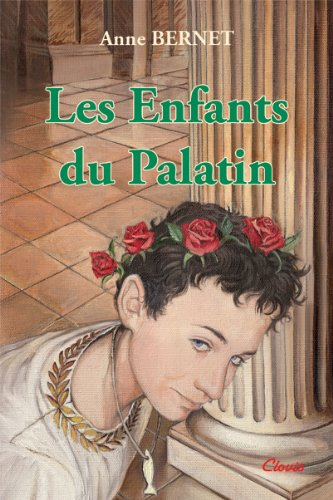 le signe de l'ichtus : volume 1, les enfants du palatin