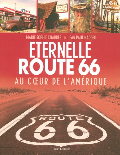 Eternelle Route 66 : au coeur de l'Amérique
