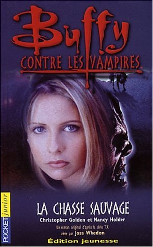 Buffy contre les vampires. Vol. 9. La chasse sauvage