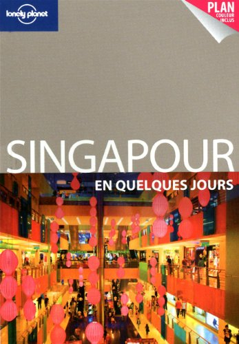 Singapour en quelques jours