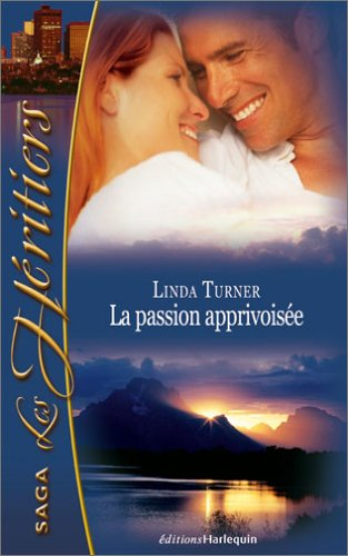 La passion apprivoisée