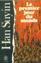 le premier jour du monde : mao tsetoung et la revolution chinoise, 1949-1975