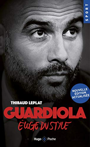 Guardiola : éloge du style