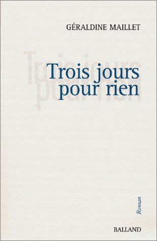 Trois jours pour rien