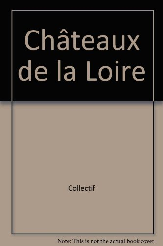 Les châteaux de la Loire