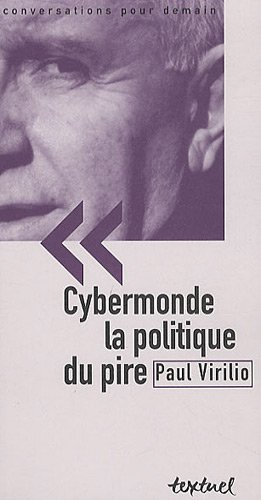 Cybermonde : la politique du pire