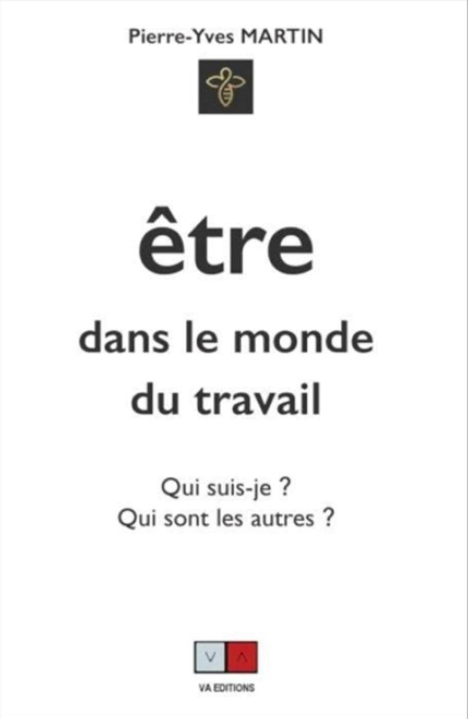 Etre dans le monde du travail : qui suis-je ? Qui sont les autres ?